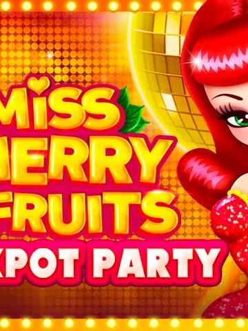 Miss Cherry Fruits Jackpot Party